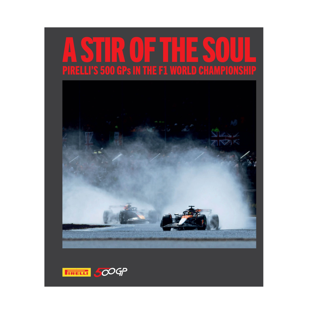 A Stir of the Soul: Pirelli’s 500 Gps in the F1 World Championship