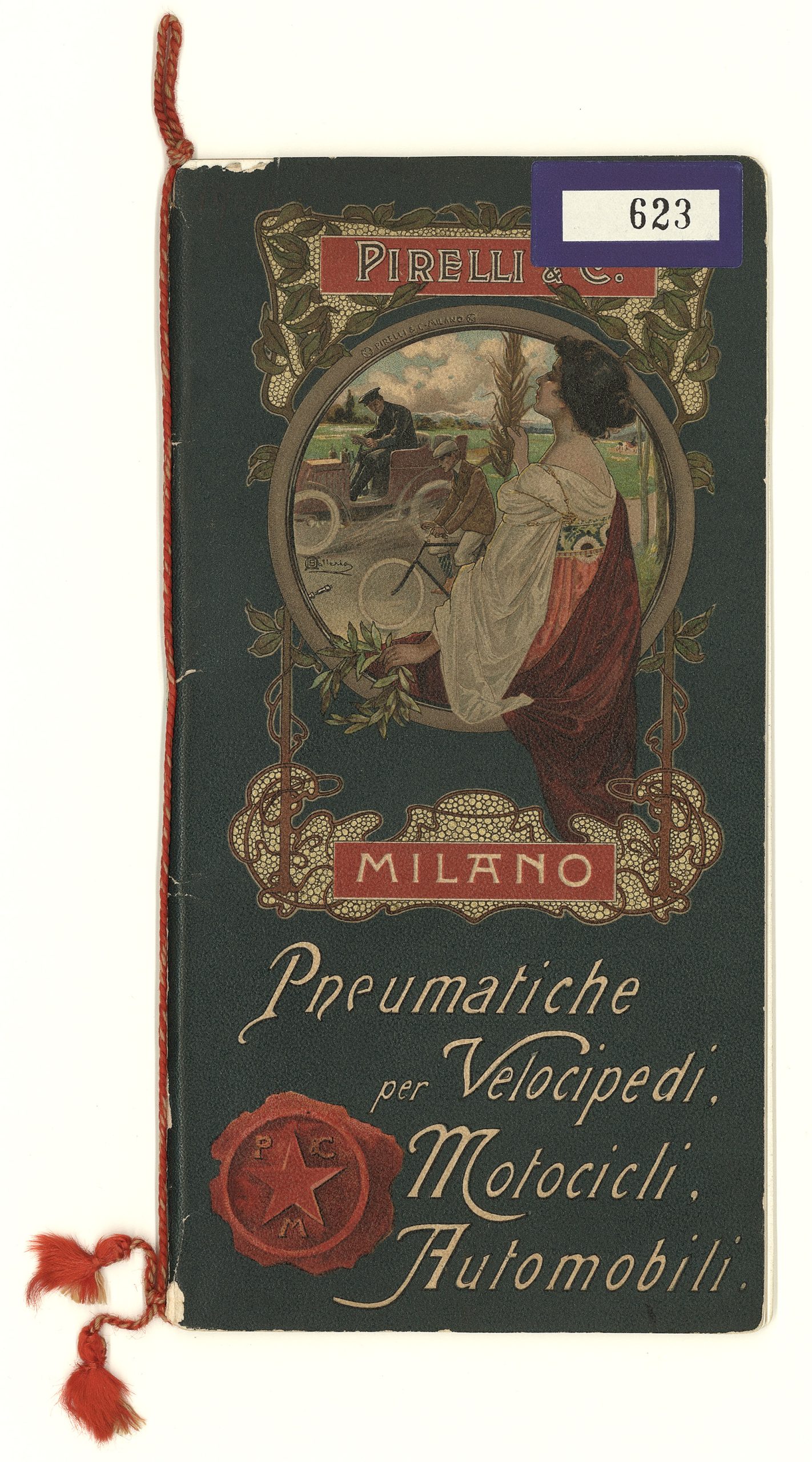 Osvaldo Ballerio, illustrated catalogues of Pirelli tyres for velocipedes,<br />
motorcycles and cars, 1901